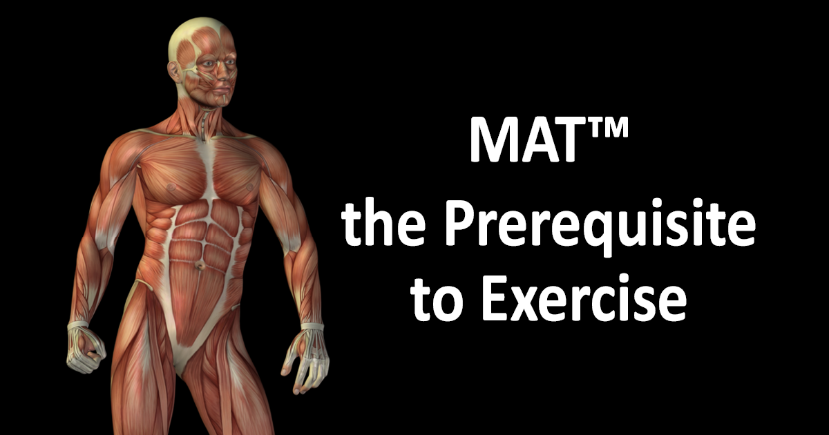 MAT the Prerequisite to Exercise